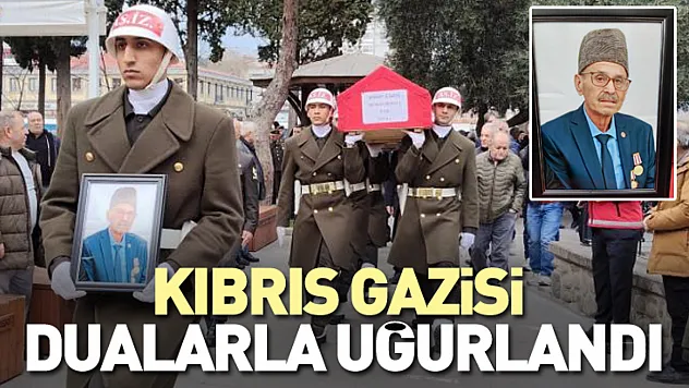 Kıbrıs Gazisi son yolculuğuna uğurlandı