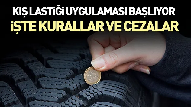 Kış Lastiği Uygulaması Başlıyor: İşte Kurallar ve Cezalar