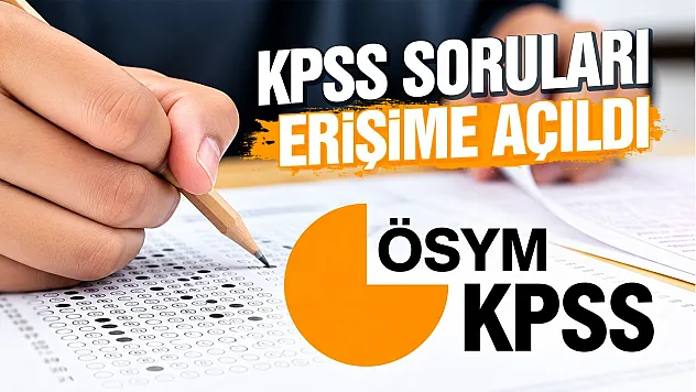 KPSS'de soru kitapçığı ve cevap anahtarı erişime açıldı