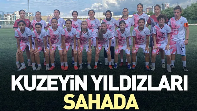 KUZEYİN YILDIZLARI SAHADA
