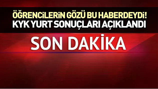 KYK yurt sonuçları açıklandı