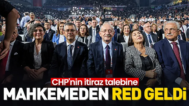 Mahkeme CHP'nin mutlak butlan kararına itirazını reddetti