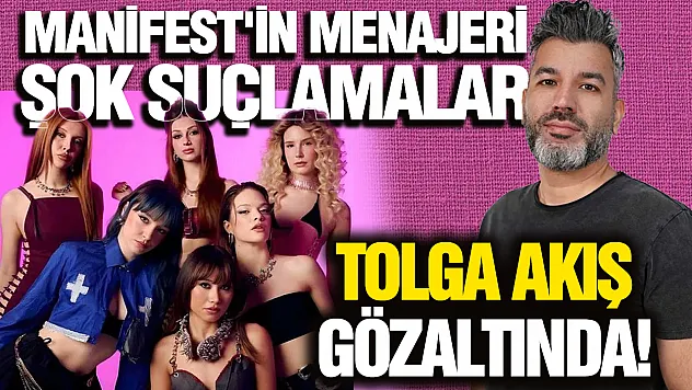 Manifest grubunun menajeri Tolga Akış gözaltına alındı