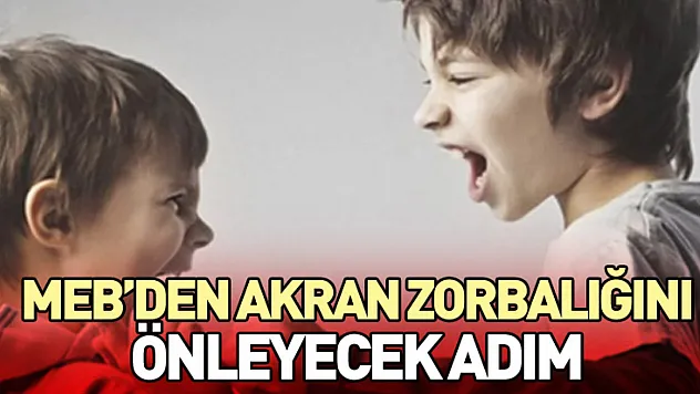 MEB'den Akran Zorbalığını Önleyecek Adım