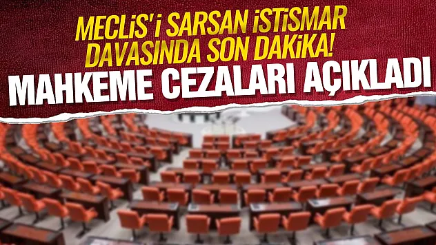 Meclis'teki Stajyer Öğrencilere Taciz Davasında Karar Çıktı