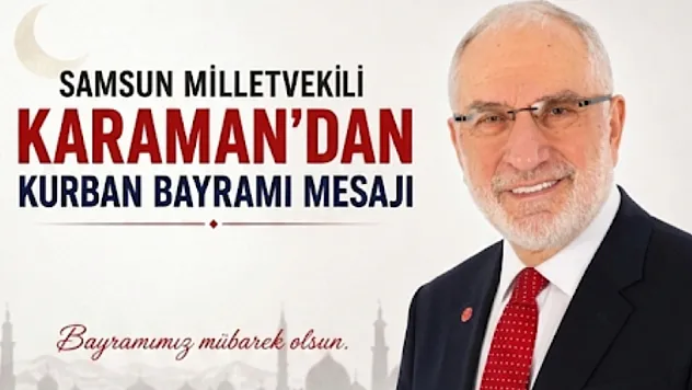 Mehmet Karaman'da Kurban bayramı mesajı