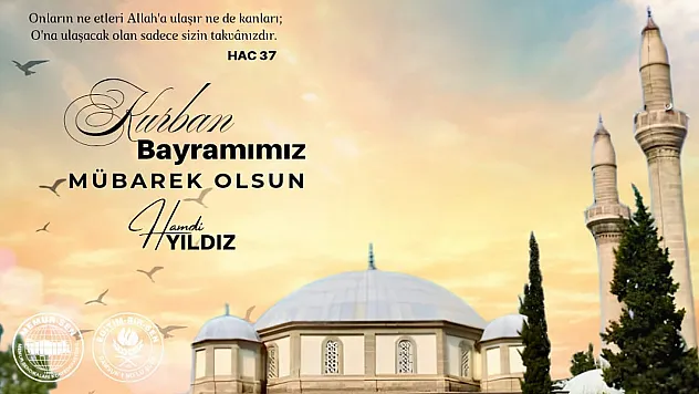 Memur-Sen Samsun İl Başkanı Hamdi Yıldız'ın Kurban Bayramı Mesajı