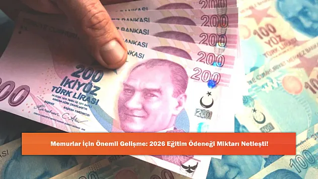 Memurlar İçin Önemli Gelişme: 2026 Eğitim Ödeneği Miktarı Netleşti!