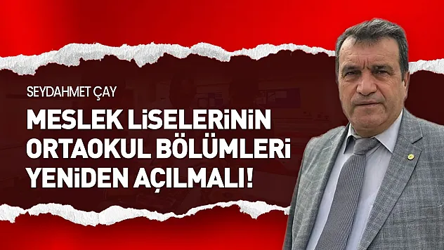 Meslek lisesi mezunları derneği başkanından 'ortaokul' çağrısı