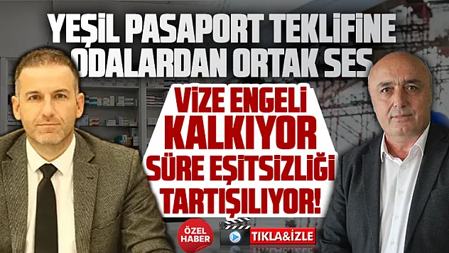 Meslek odalarından 'yeşil pasaport' teklifine değerlendirme, 'Süre eşitsizliği giderilmeli'
