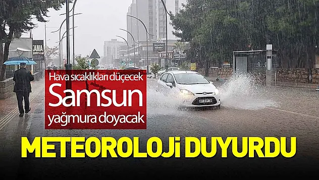 Meteoroloji'den Samsun için kritik uyarı, Sıcaklıklar 10 derece düşüyor, 8 il için sarı alarm!