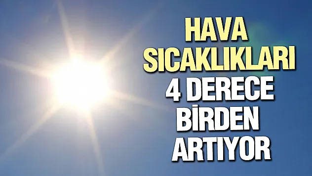 Meteoroloji Genel Müdürlüğü duyurdu: Yurt genelinde sıcaklıklar artıyor