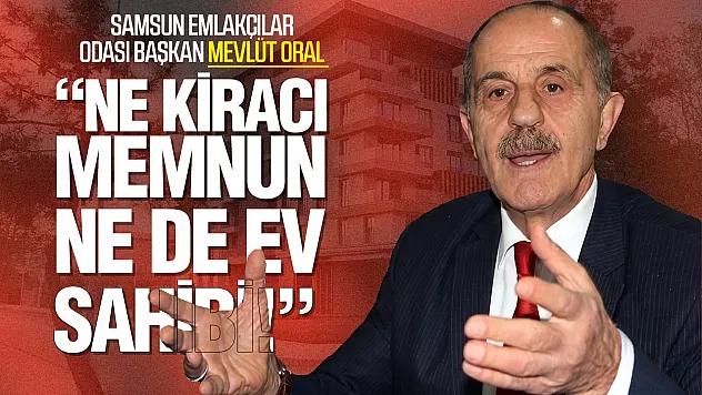 Mevlüt Oral, 'Kira fiyatları çok yüksek'