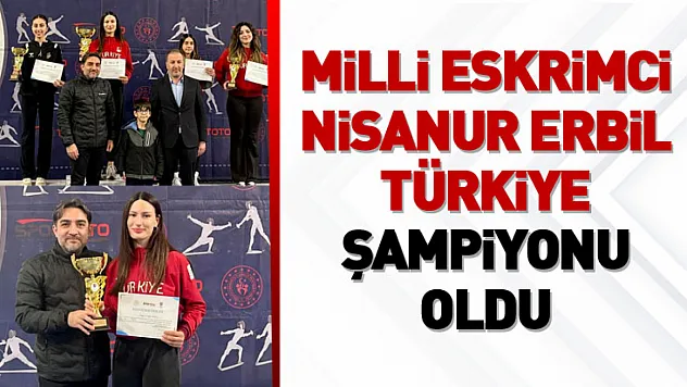 Milli eskrimci Nisanur Erbil Türkiye şampiyonu oldu