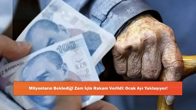 Milyonların Beklediği Zam İçin Rakam Verildi: Ocak Ayı Yaklaşıyor!