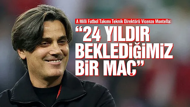 Montella: 'Karşılaşacağımız zorlukların farkındayız'