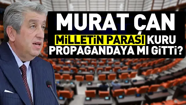 Murat Çan İktidarı yatırım üzerinden vurdu