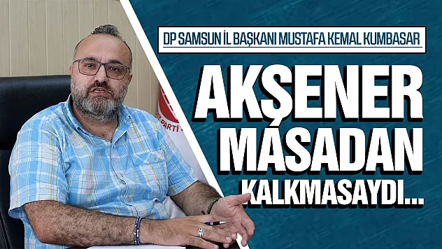Mustafa Kemal Kumbasar, 'Meral Akşener masadan kalkmasaydı tablo farklı olabilirdi'