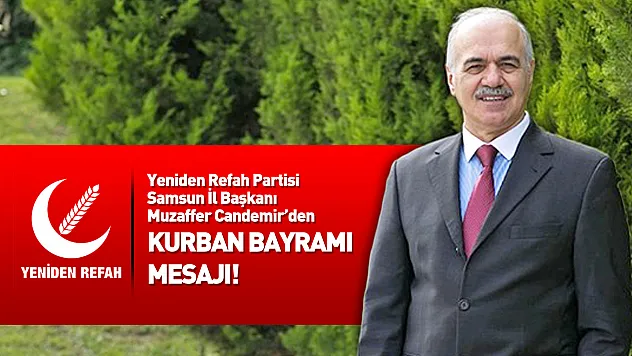 Muzaffer Candemir'den Kurban Bayramı Mesajı