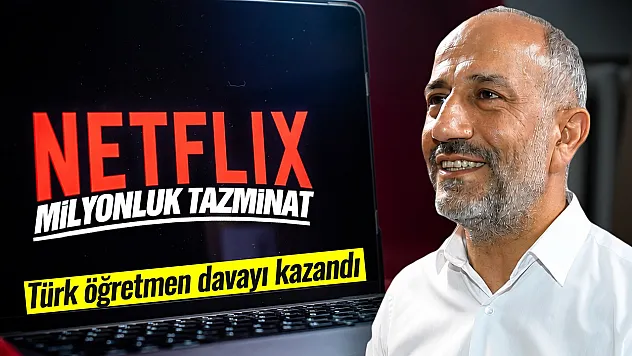 Netflix'e Milyonluk Tazminat: Türk Öğretmen Davayı Kazandı