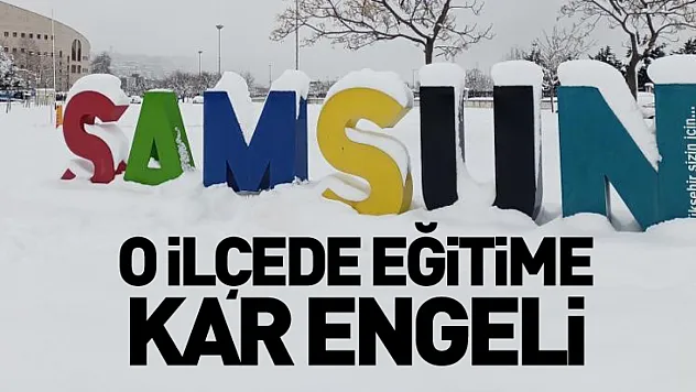 O ilçede eğitime kar engeli