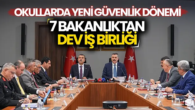 Okullarda güvenlik seferberliği: 7 bakanlıktan ortak kalkan