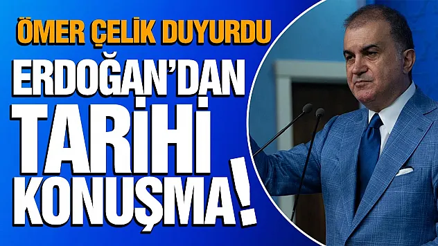 Ömer Çelik'ten Erdoğan'ın 25. Yıl konuşmasına ilişkin dikkat çeken mesaj