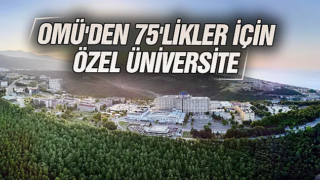 OMÜ, 55-75 Yaş Grubu İçin Kapılarını Açıyor