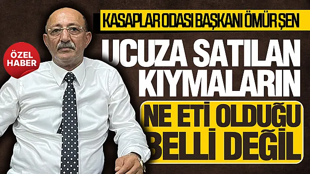 Ömür Şen'den ucuz et açıklaması