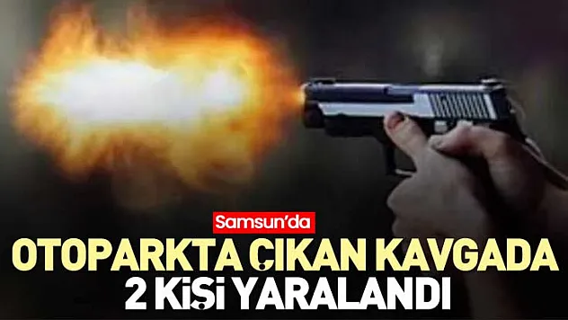 Otoparkta çıkan kavgada 2kişi yaralandı