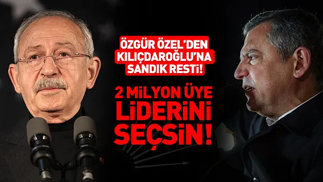 Özgür Özel'den Kılıçdaroğlu'na Sandık Resti: 2 Milyon Üye Liderini Seçsin!