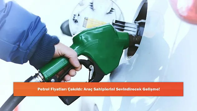 Petrol Fiyatları Çakıldı: Araç Sahiplerini Sevindirecek Gelişme!
