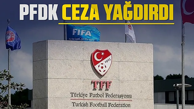 PFDK'dan kulüplere ceza yağdı