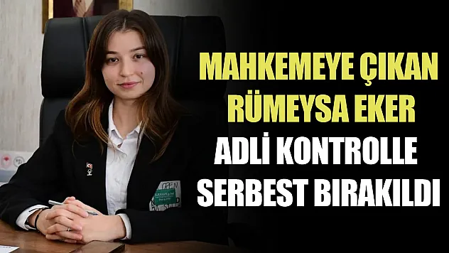 Rümeysa Eker'e adli kontrol ve yurt dışı yasağı