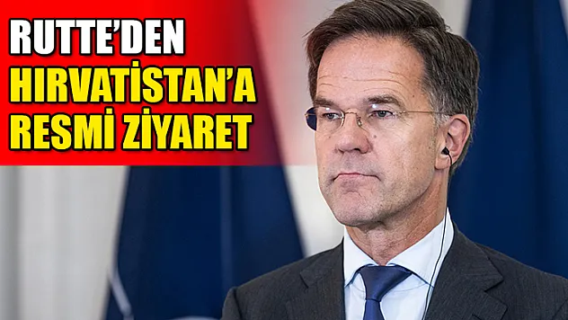 Rutte'den Hırvatistan'a Resmi Ziyaret