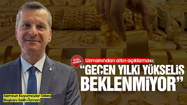 Salih Özman, 'Altın fiyatlarında belirsizlik sürüyor'