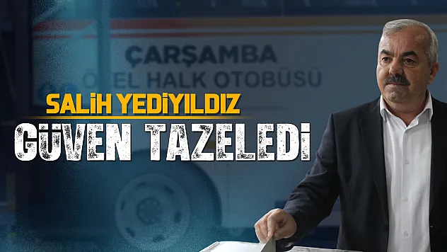 Salih Yediyıldız güven tazeledi