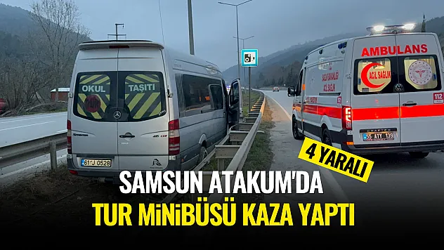 Samsun Atakum'da Tur Minibüsü Kazası: 4 Yaralı!