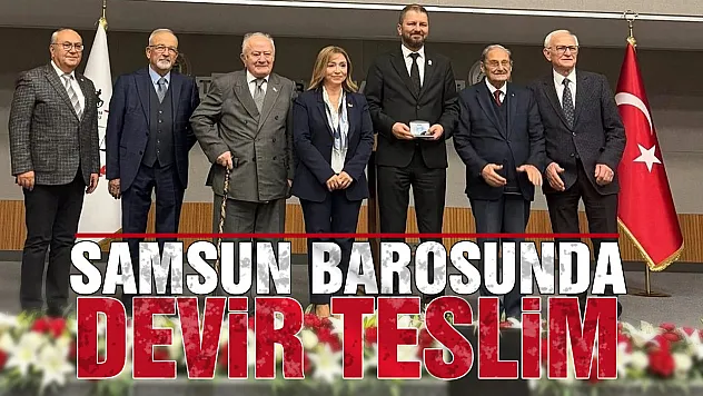 Samsun Barosu'nda Görev Değişimi