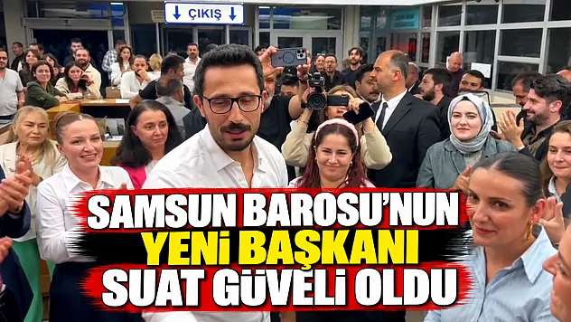 Samsun Barosu'nun yeni başkanı Suat Güveli oldu