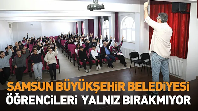 Samsun Büyükşehir Belediyesi öğrencileri kariyer yolculuğunda yalnız bırakmıyor