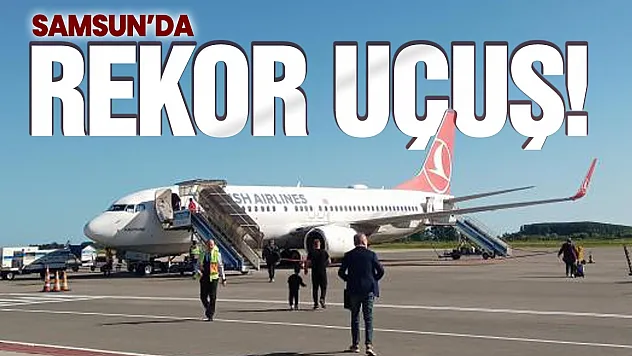 Samsun Çarşamba Havalimanı Rekora Koşuyor