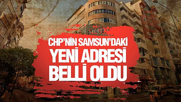 Samsun CHP'de görevden alınan il yönetimi yeni parti binasını buldu