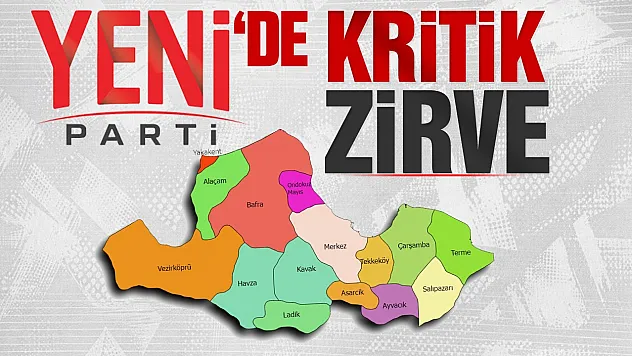 Samsun'da 17 İlçe Başkanı yeni yol haritası için toplanıyor