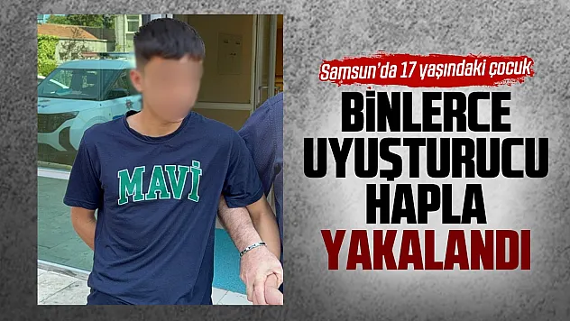 Samsun'da 17 yaşındaki çocuk uyuşturucudan tutuklandı