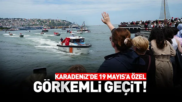 Samsun'da 19 Mayıs Kutlamalarında Deniz Geçişi Büyük İlgi Gördü