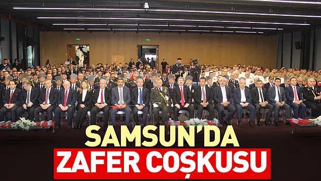 Samsun'da 30 Ağustos coşkusu