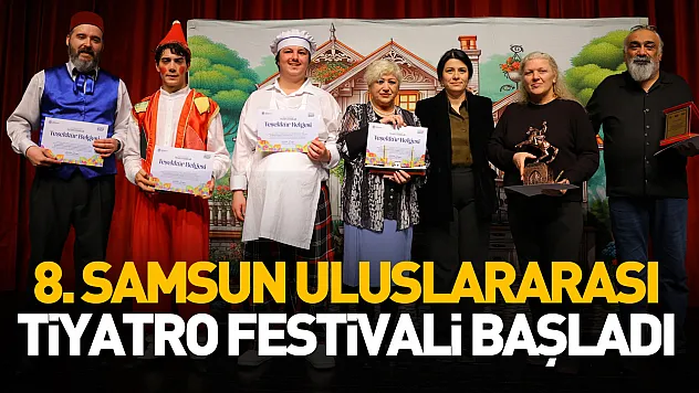 Samsun'da 8. Uluslararası Tiyatro Festivali başladı