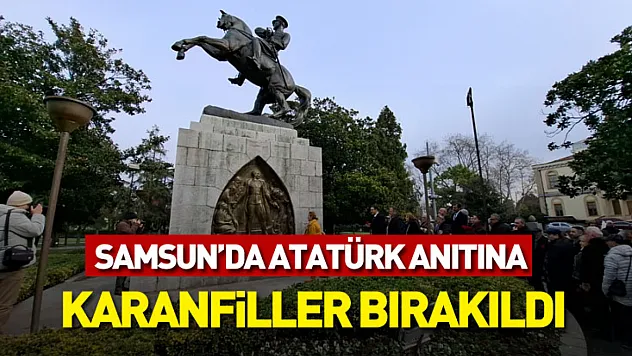 Samsun'da Atatürk Anıtına karanfiller bırakıldı
