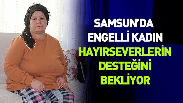 Samsun'da bir yaşam mücadelesi